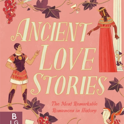 Ancient Love Stories: the most remarkable romances in history