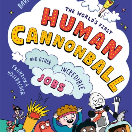 The Worlds First Human Cannonball