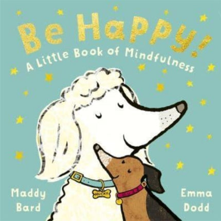 Be Happy!: A Little Book of Mindfulness