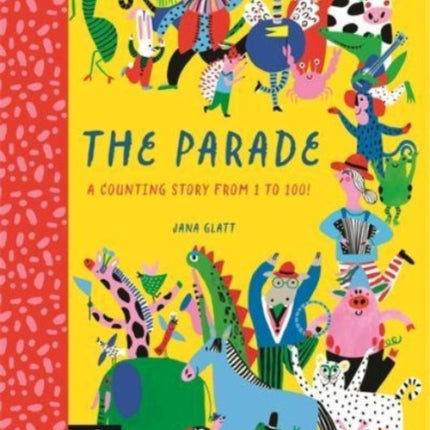 The Parade: A Counting Story from 1 to 100!