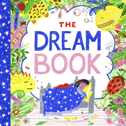 The Dream Book: A bedtime adventure about dream journalling for the very young!