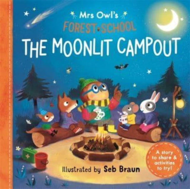 Mrs Owls Forest School The Moonlit Campout