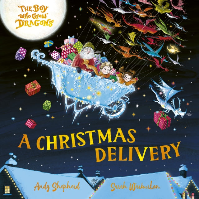 The Boy Who Grew Dragons A Christmas Delivery