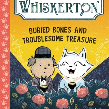 Watts  Whiskerton Buried Bones and Troublesome Treasure