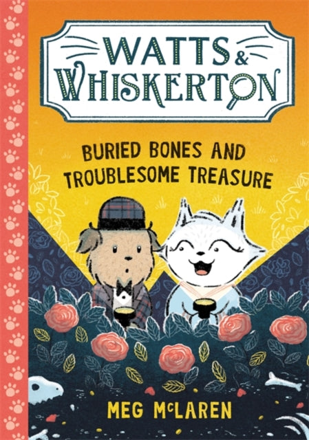 Watts  Whiskerton Buried Bones and Troublesome Treasure