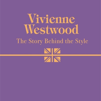 Vivienne Westwood: The Story Behind the Style