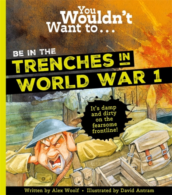 You Wouldnt Want To Be In The Trenches In World