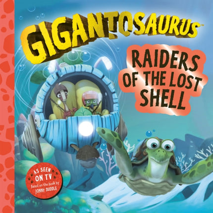 Gigantosaurus  Raiders of the Lost Shell