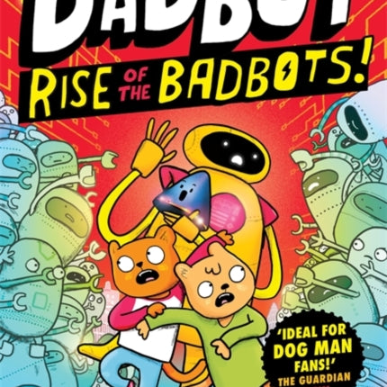 Dadbot 2 Rise of the Badbots