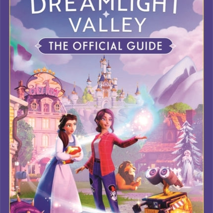 Disney Dreamlight Valley  The Official Guide