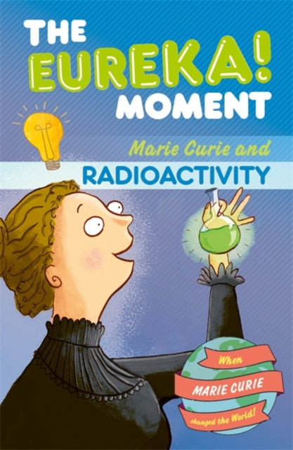 The Eureka Moment Radioactivity