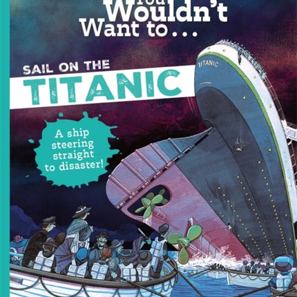 You Wouldn't Want To Sail On The Titanic!