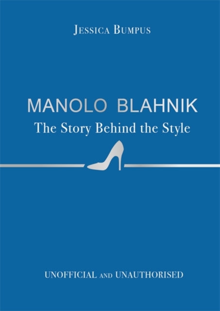 Manolo Blahnik The Story Behind the Style