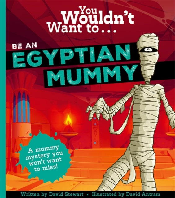 You Wouldnt Want To Be An Egyptian Mummy