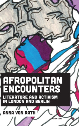 Afropolitan Encounters: Literature and Activism