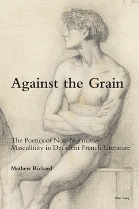 Against the Grain: The Poetics of Non-Normative