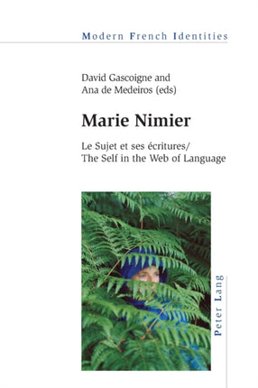 Marie Nimier: Le Sujet et ses écritures / The
