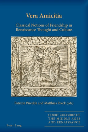 Vera Amicitia: Classical Notions of Friendship in