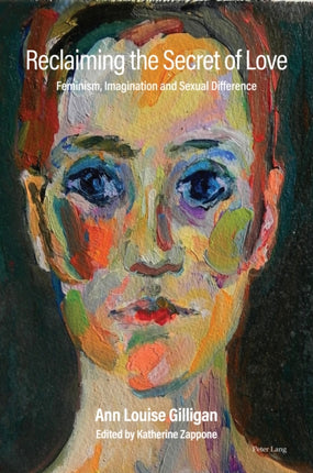 Reclaiming the Secret of Love: Feminism,