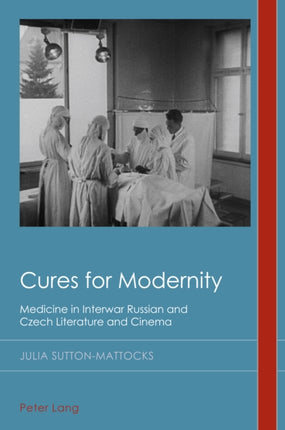 Cures for Modernity: Medicine in Interwar Russian