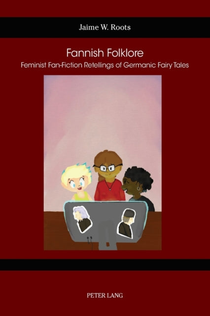 Fannish Folklore: Feminist Fan-Fiction Retellings