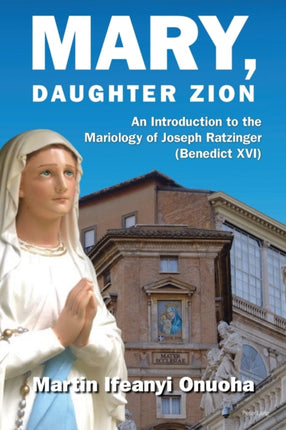 Mary, Daughter Zion: An Introduction to the
