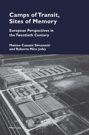 Camps of Transit, Sites of Memory: European