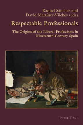 Respectable Professionals: The Origins of the