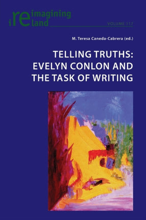 Telling Truths: Evelyn Conlon and the Task of
