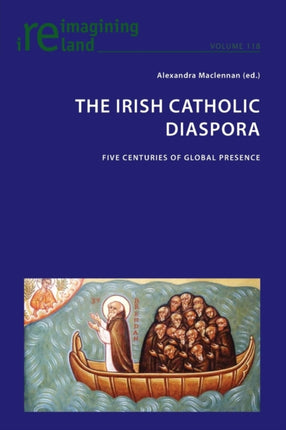 The Irish Catholic Diaspora: Five centuries of