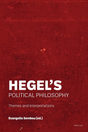 Hegel’s Political Philosophy: Themes and