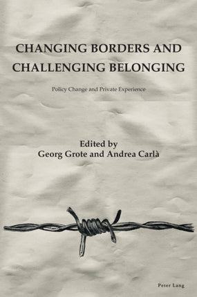 Changing Borders and Challenging Belonging: