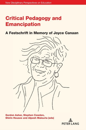 Critical Pedagogy and Emancipation: A Festschrift