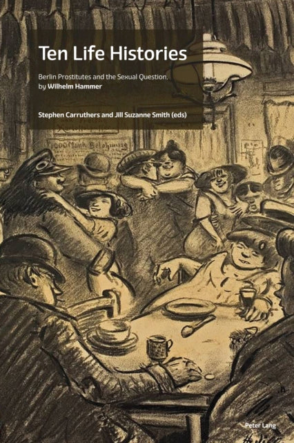 Ten Life Histories: Berlin Prostitutes and the