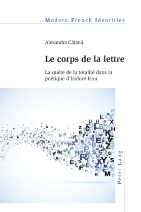 Le corps de la lettre: La quête de la totalité