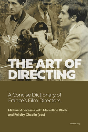 The Art of Directing: A Concise Dictionary of