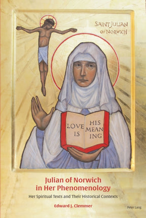 Julian of Norwich in Her Phenomenology: Her
