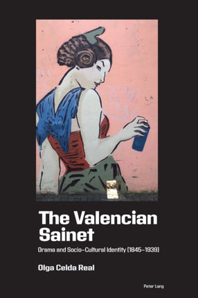 The Valencian Sainet: Drama and Socio-Cultural