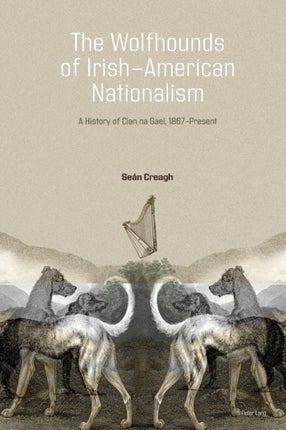 The Wolfhounds of Irish-American Nationalism: A