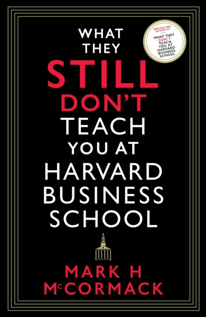 What They Still Don’t Teach You At Harvard Business School