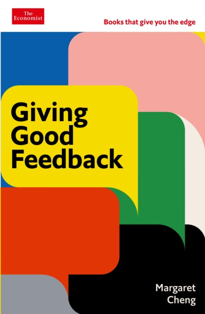 Giving Good Feedback: An Economist Edge book