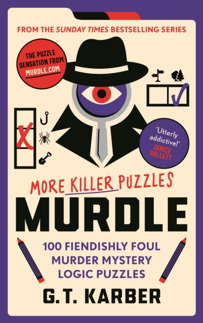 Murdle: More Killer Puzzles: 100 Fiendishly Foul Murder Mystery Logic Puzzles