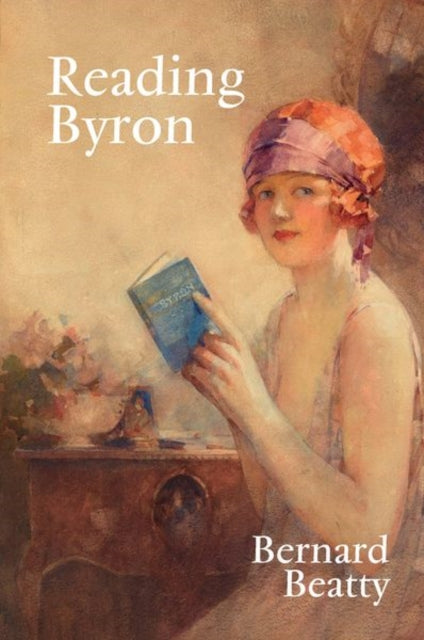 Reading Byron: Poems – Life – Politics