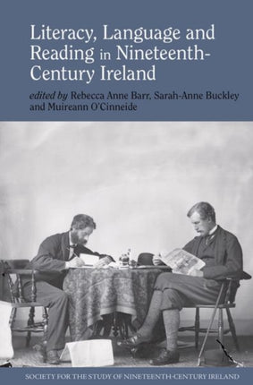 Literacy, Language and Reading in Nineteenth-Century Ireland