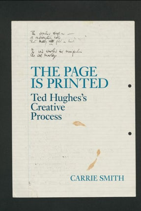 The Page is Printed: Ted Hughes's Creative