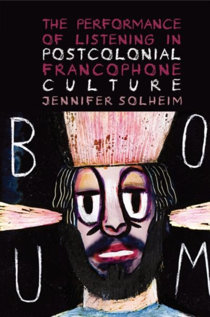 The Performance of Listening in Postcolonial