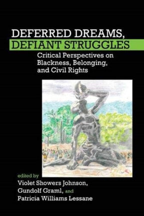 Deferred Dreams, Defiant Struggles: Critical