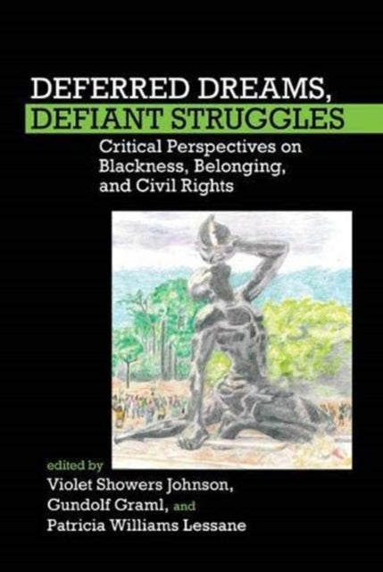 Deferred Dreams, Defiant Struggles: Critical