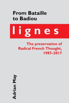 From Bataille to Badiou: Lignes, the preservation