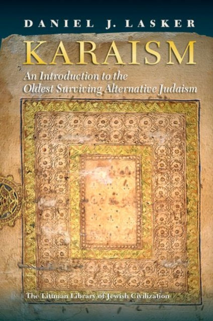 Karaism: An Introduction to the Oldest Surviving Alternative Judaism